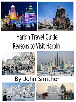cover image of Harbin Travel Guide Reasons to Visit Harbin